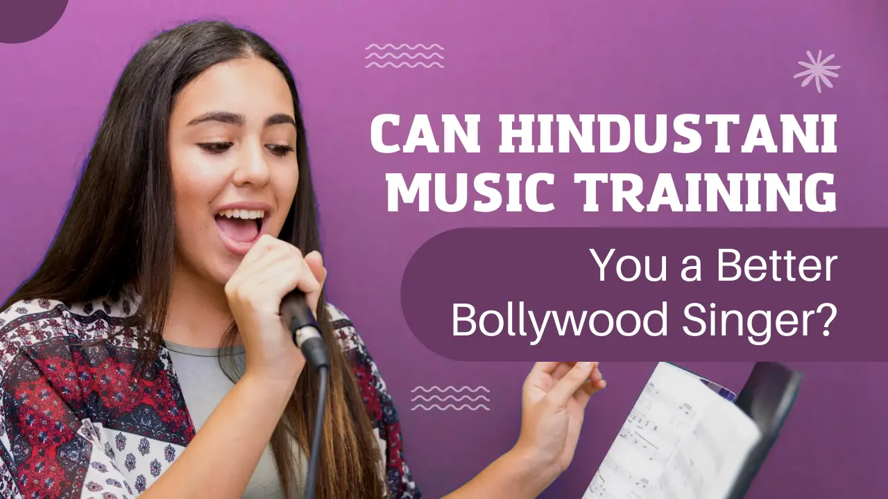 Can Hindustani Music Training Make You a Better Bollywood Singer?