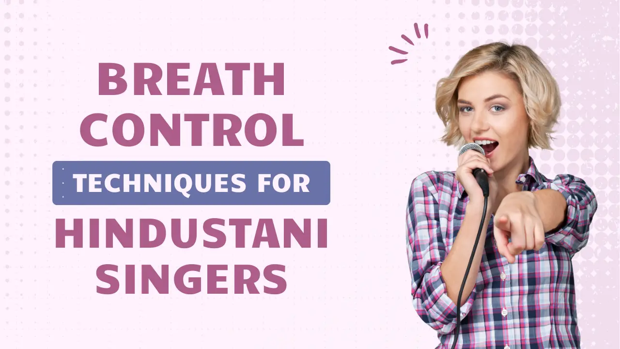 Breath Control Techniques for Hindustani Singers